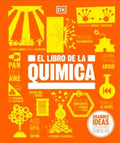 GRANDES IDEAS -EL LIBRO DE LA QUIMICA | DK