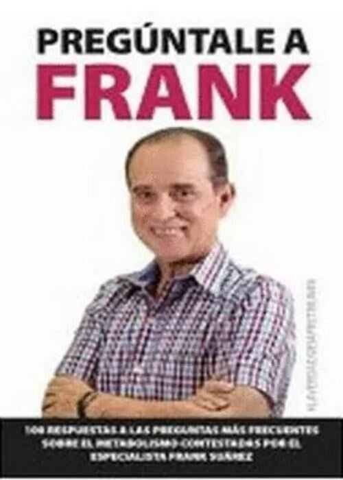 PREGUNTALE A FRANK | SUAREZ FRANK