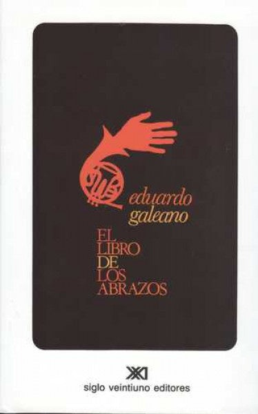 EL LIBRO DE LOS ABRAZOS | EDUARDO GALEANO