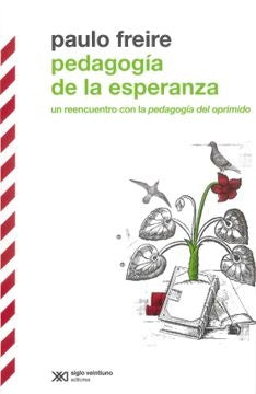 Pedagogía de la esperanza | PAULO REGLUS NEVES FREIRE