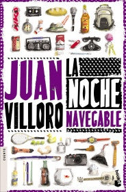LA NOCHE NAVEGABLE | VILLORO JUAN