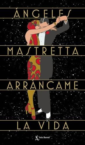 ARRANCAME LA VIDA | ANGELES MASTRETTA