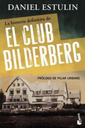 LA HISTORIA DEFINITIVA DEL CLUB BILDERBERG | ESTULIN DANIEL