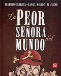 LA PEOR SEÑORA DEL MUNDO | FRANCISCO MANUEL HINOJOSA HINOJOSA