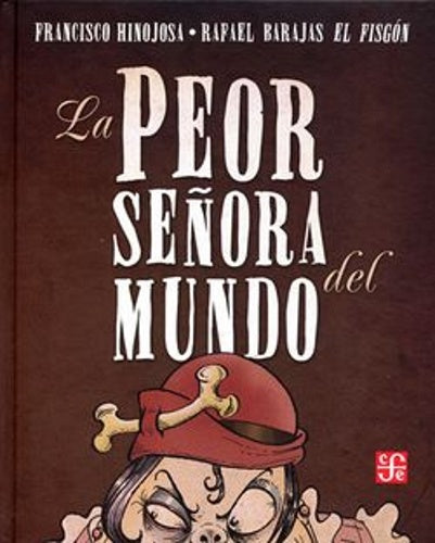 LA PEOR SEÑORA DEL MUNDO | FRANCISCO MANUEL HINOJOSA HINOJOSA