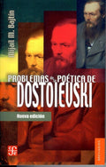 PROBLEMAS DE LA POETICA DE DOSTOIEVSKI | BAJTIN MIJAIL MIJALOVICH
