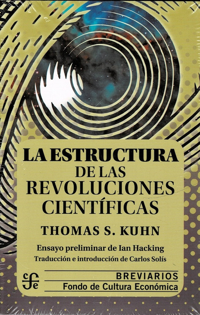 ESTRUCTURA DE LAS REVOLUCIONES CIENTIFICAS, LA | KUHN THOMAS SAMUEL