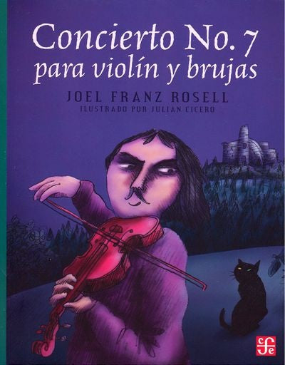 CONCIERTO NO. 7 PARA VIOLIN Y BRUJAS | ROSELL JOEL FRANZ