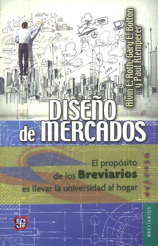 DISEÑO DE MERCADOS | ALVIN E. ROTH