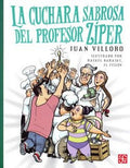 LA CUCHARA SABROSA DEL PROFESOR ZIPER | JUAN VILLORO