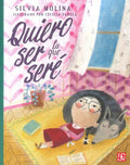 QUIERO SER LA QUE SERÉ | SILVIA BEATRIZ PÉREZ CELIS