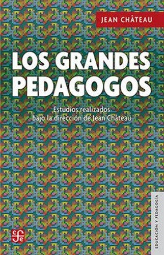 LOS GRANDES PEDAGOGOS | JEAN CHATEAU