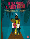 UN VIAJE COSMICO A PUERTO FICCION | JUAN PABLO VILLALOBOS