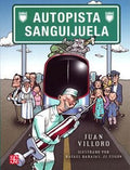 AUTOPISTA SANGUIJUELA | JUAN VILLORO