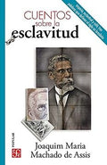 CUENTOS SOBRE LA ESCLAVITUD | JOAQUIM MARÍA MACHADO DE ASSIS