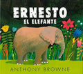 ERNESTO EL ELEFANTE | BROWNE ANTHONY