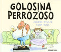GOLOSINA Y PERROZOSO | JEANNE WILLIS