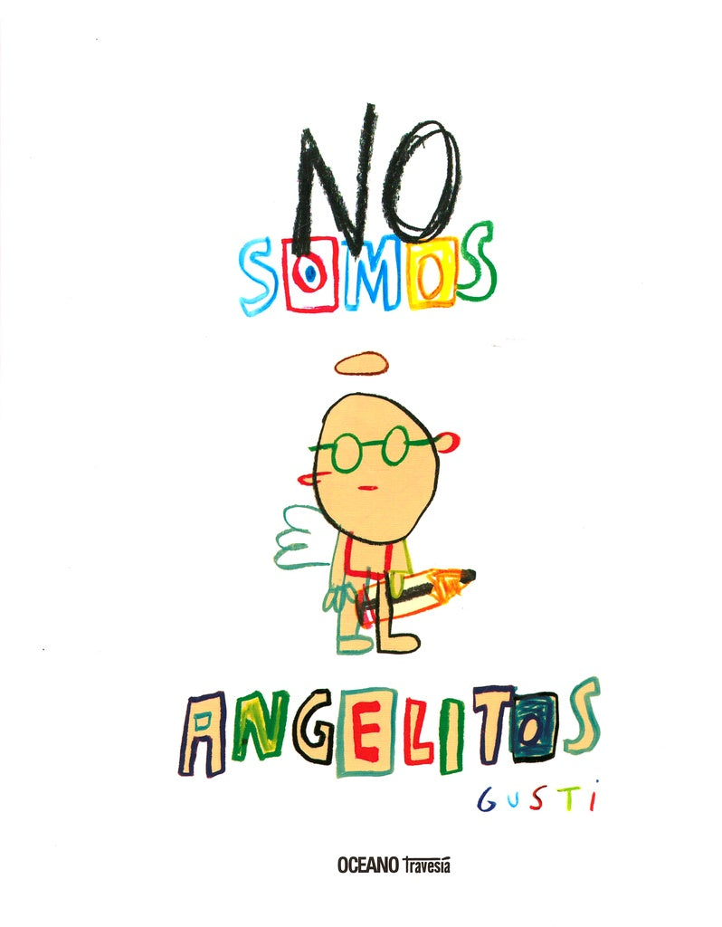 NO SOMOS ANGELITOS | GUSTI
