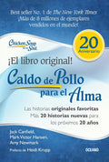 CALDO DE POLLO PARA EL ALMA | MARK VICTOR; AMY NEWMARK; JACK CANFIELD HANSEN