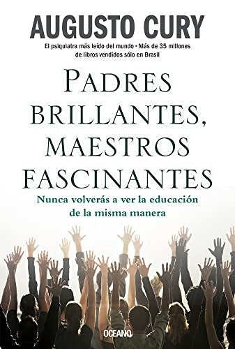 PADRES BRILLANTES MAESTROS FASCINANTES | AUGUSTO CURY