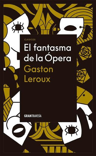 EL FANTASMA DE LA ÓPERA | GASTON LEROUX