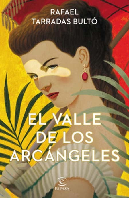 EL VALLE DE LOS ARCÁNGELES | RAFAEL TARRADAS BULTÓ