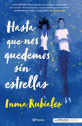 HASTA QUE NOS QUEDEMOS SIN ESTRELLAS | INMA RUBIALES