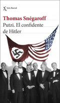 PUTZI. EL CONFIDENTE DE HITLER | THOMAS SNÉGAROFF