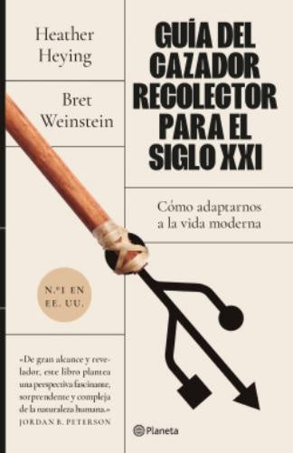 GUÍA DEL CAZADOR RECOLECTOR PARA EL SIGLO XXI