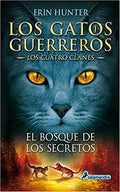 LOS GATOS GUERREROS - CUATRO CLANES 3 - EL BOSQUE DE LOS SECRETOS | HUNTER ERIN