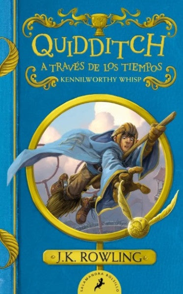 QUIDDITCH. A TRAVÉS DE LOS TIEMPOS | ROWLING J K