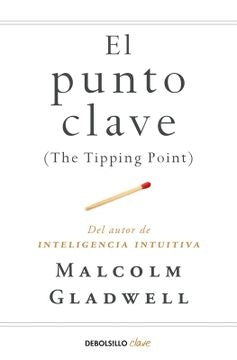 EL PUNTO CLAVE (THE TIPPING POINT) | MALCOM GLADWELL