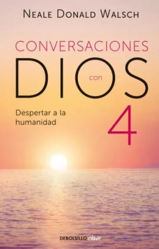 CONVERSACIONES CON DIOS 4 | WALSCH NEALE DONALD