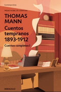 CUENTOS TARDÍOS 1893-1912. CUENTOS COMPLETOS I | MANN THOMAS