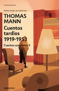 CUENTOS TARDÍOS 1919-1953. CUENTOS COMPLETOS II | MANN THOMAS