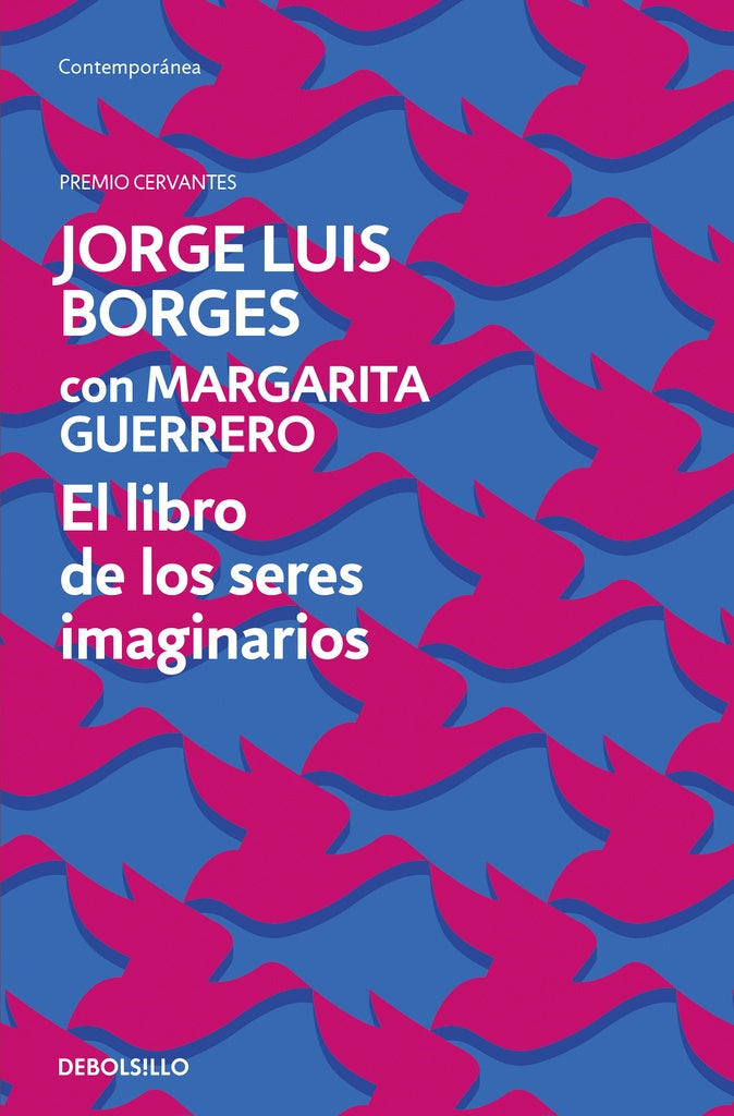 EL LIBRO DE LOS SERES IMAGINARIOS | BORGES JORGE LUIS
