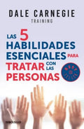 LAS 5 HABILIDADES ESENCIALES PARA TRATAR CON LAS PERSONAS | DALE CARNEGIE