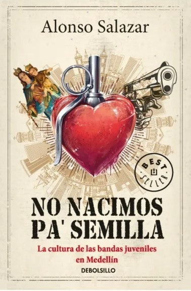 No nacimos pa´semilla | Alonso Salazar Jaramillo