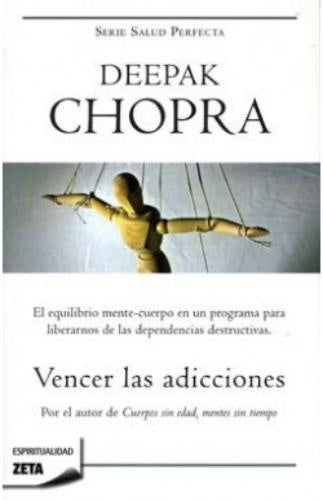 VENCER LAS ADICCIONES | CHOPRA DEEPAK