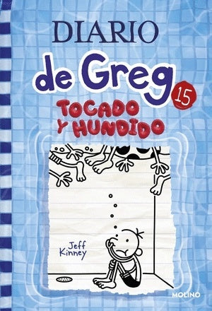 Diario de Greg 15. Tocado y hundido | Jeff Kinney