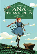 ANA DE LAS TEJAS VERDES. LA LLEGADA | LUCY MAUD MONTGOMERY