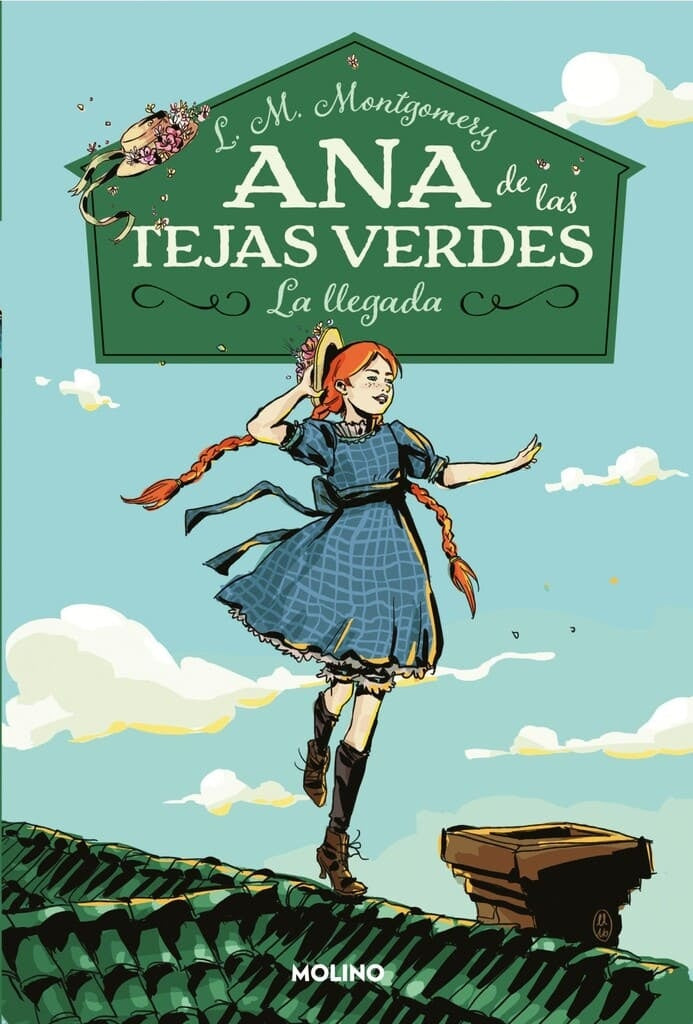 ANA DE LAS TEJAS VERDES. LA LLEGADA | LUCY MAUD MONTGOMERY