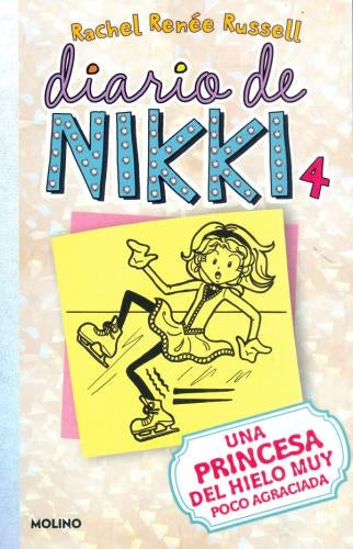 DIARIO DE NIKKI 4. UNA PRINCESA DEL HIELO MUY POCO AGRACIADA | RACHEL RENEE RUSSELL