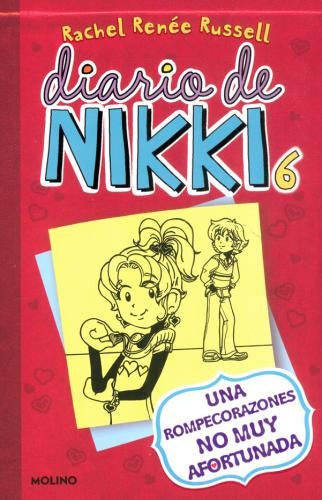 DIARIO DE NIKKI 6: UNA ROMPECORAZONES NO MUY AFORTUNADA | RACHEL RENEE RUSSELL