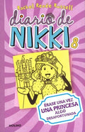 DIARIO DE NIKKI 8. ÉRASE UNA VEZ UNA PRINCESA ALGO DESAFORTUNADA | RACHEL RENEE RUSSELL