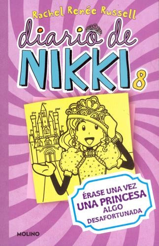 DIARIO DE NIKKI 8. ÉRASE UNA VEZ UNA PRINCESA ALGO DESAFORTUNADA | RACHEL RENEE RUSSELL