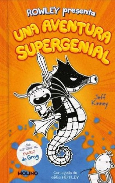 DIARIO DE ROWLEY 2- UNA AVENTURA SUPERGUA | JEFF KINNEY