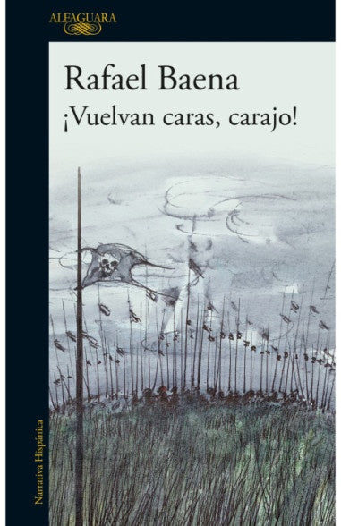 ¡VUELVAN CARAS, CARAJO! | RAFAEL BAENA