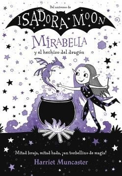 Isadora Moon - Mirabella y el hechizo del dragón | HARRIET MUNCASTER