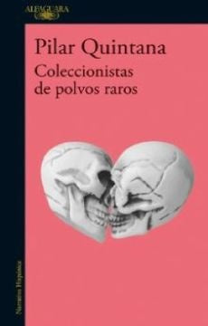 COLECCIONISTA DE POLVOS RAROS | QUINTANA PILAR